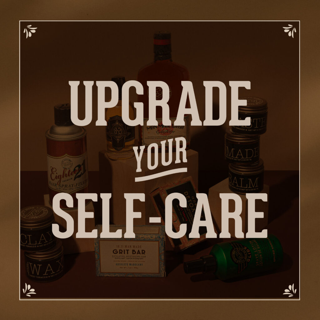 18.21 Man Made – Upgrade Your Self-Care – Social Post