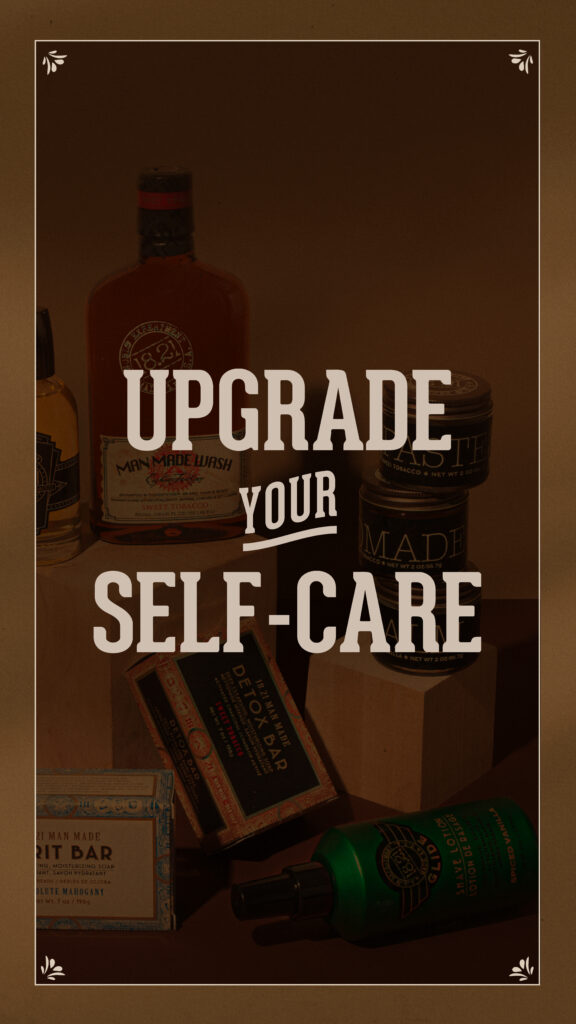 18.21 Man Made – Upgrade Your Self-Care – Social Story
