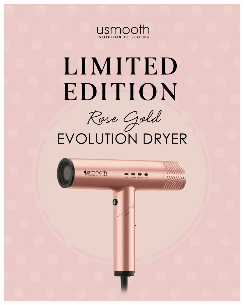 usmooth – Limited Edition Rose Gold Evolution Dryer – Print 8×10