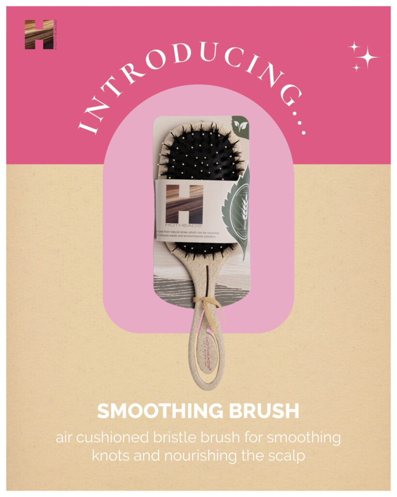 Hotheads – Eco Smoothing Brush – Print 8×10
