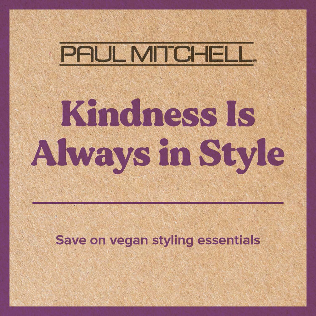 Paul Mitchell – Kindness Is Always in Style – Social